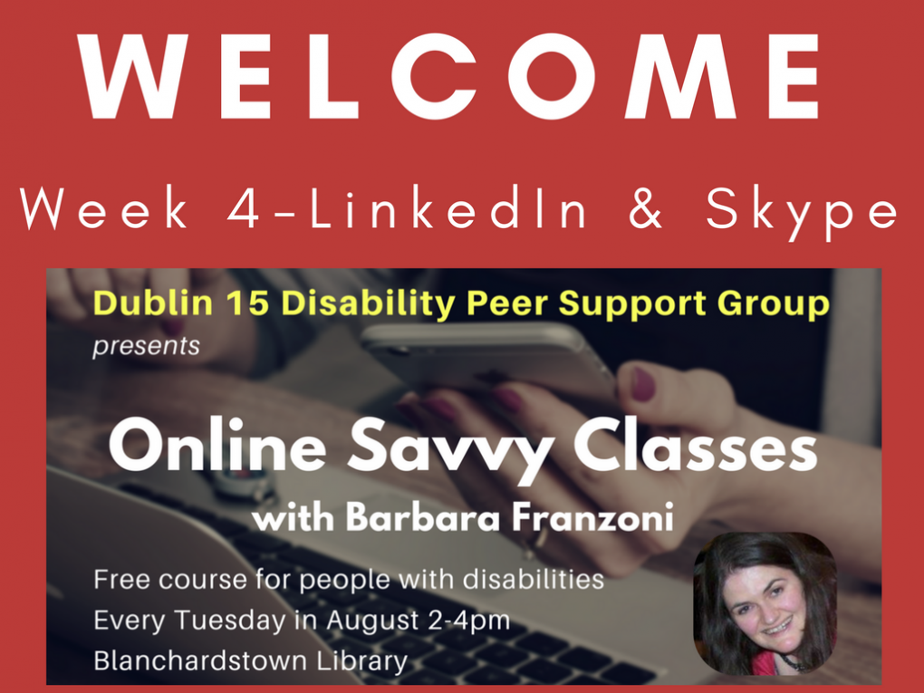 Click here to go to slide viewer for Online Savvy class week 4 - LinkedIn and Skype